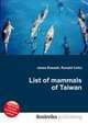 List of mammals of Taiwan, Jesse Russell,Ronald Cohn 