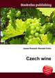 Czech wine, Jesse Russell,Ronald Cohn 
