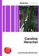 Caroline Herschel, Jesse Russell,Ronald Cohn 
