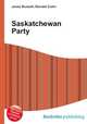Saskatchewan Party, Jesse Russell,Ronald Cohn 