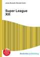 Super League XIII, Jesse Russell,Ronald Cohn 