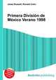 Primera Division de Mexico Verano 1998, Jesse Russell,Ronald Cohn 