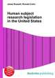 Human subject research legislation in the United States, Jesse Russell,Ronald Cohn 