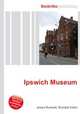 Ipswich Museum, Jesse Russell,Ronald Cohn 