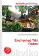 Enchanted Tiki Room, Jesse Russell,Ronald Cohn 