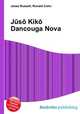 Juso Kiko Dancouga Nova, Jesse Russell,Ronald Cohn 