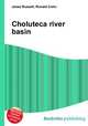 Choluteca river basin, Jesse Russell,Ronald Cohn 