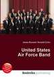 United States Air Force Band, Jesse Russell,Ronald Cohn 