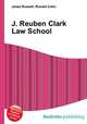 J. Reuben Clark Law School, Jesse Russell,Ronald Cohn 