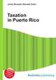 Taxation in Puerto Rico, Jesse Russell,Ronald Cohn 