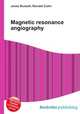 Magnetic resonance angiography, Jesse Russell,Ronald Cohn 