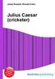 Julius Caesar (cricketer), Jesse Russell,Ronald Cohn 