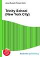 Trinity School (New York City), Jesse Russell,Ronald Cohn 