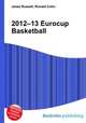 2012–13 Eurocup Basketball, Jesse Russell,Ronald Cohn 