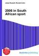 2006 in South African sport, Jesse Russell,Ronald Cohn 