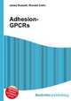 Adhesion-GPCRs, Jesse Russell,Ronald Cohn 