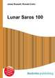 Lunar Saros 100, Jesse Russell,Ronald Cohn 