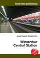 Winterthur Central Station, Jesse Russell,Ronald Cohn 