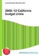 2008–12 California budget crisis, Jesse Russell,Ronald Cohn 