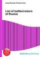 List of battlecruisers of Russia, Jesse Russell,Ronald Cohn 