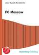 FC Moscow, Jesse Russell,Ronald Cohn 