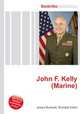 John F. Kelly (Marine), Jesse Russell,Ronald Cohn 