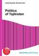 Politics of Tajikistan, Jesse Russell,Ronald Cohn 