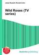 Wild Roses (TV series), Jesse Russell,Ronald Cohn 