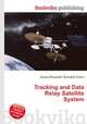 Tracking and Data Relay Satellite System, Jesse Russell,Ronald Cohn 