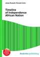 Timeline of Independence African Nation, Jesse Russell,Ronald Cohn 