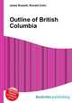 Outline of British Columbia, Jesse Russell,Ronald Cohn 