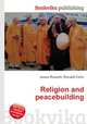 Religion and peacebuilding, Jesse Russell,Ronald Cohn 