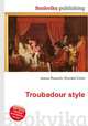 Troubadour style, Jesse Russell,Ronald Cohn 