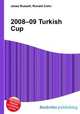 2008–09 Turkish Cup, Jesse Russell,Ronald Cohn 