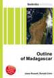 Outline of Madagascar, Jesse Russell,Ronald Cohn 