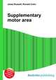 Supplementary motor area, Jesse Russell,Ronald Cohn 