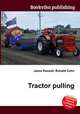 Tractor pulling, Jesse Russell,Ronald Cohn 