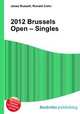2012 Brussels Open – Singles, Jesse Russell,Ronald Cohn 