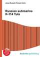 Russian submarine K-114 Tula, Jesse Russell,Ronald Cohn 