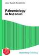 Paleontology in Missouri, Jesse Russell,Ronald Cohn 