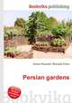 Persian gardens, Jesse Russell,Ronald Cohn 