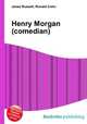 Henry Morgan (comedian), Jesse Russell,Ronald Cohn 