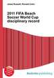 2011 FIFA Beach Soccer World Cup disciplinary record, Jesse Russell,Ronald Cohn 