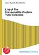 List of The Irresponsible Captain Tylor episodes, Jesse Russell,Ronald Cohn 