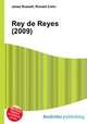 Rey de Reyes (2009), Jesse Russell,Ronald Cohn 