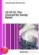 12-12-12: The Concert for Sandy Relief, Jesse Russell,Ronald Cohn 