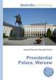 Presidential Palace, Warsaw, Jesse Russell,Ronald Cohn 