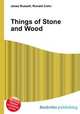 Things of Stone and Wood, Jesse Russell,Ronald Cohn 
