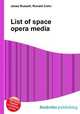 List of space opera media, Jesse Russell,Ronald Cohn 