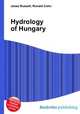 Hydrology of Hungary, Jesse Russell,Ronald Cohn 